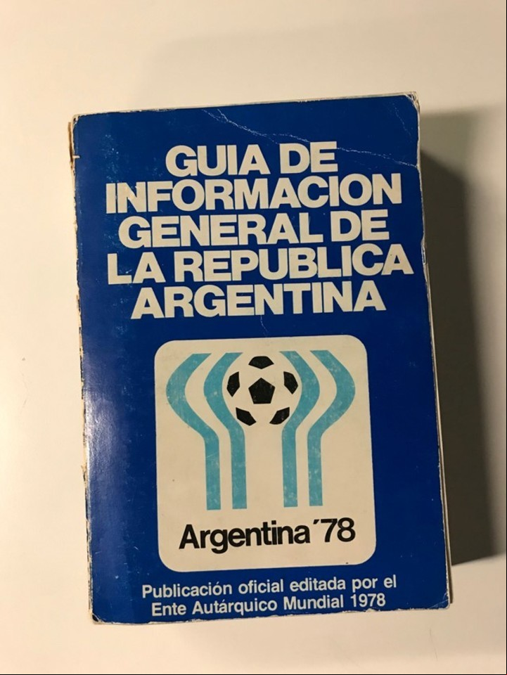 Esta guía fue editada por el Ente Autárquico Mundial 78, entidad creada en 1976 por la Junta militar.