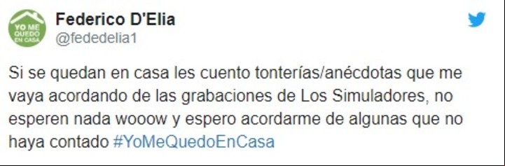 Con el hashtag #Yomequedoencasa, Federico D'Elía contó en Twitter anécdotas inéditas e imperdibles sobre "Los Simuladores".