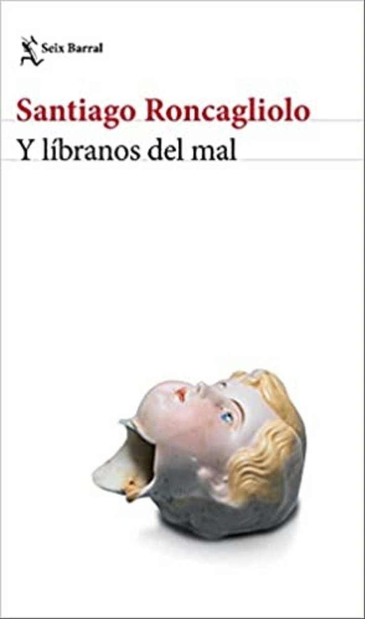 Y líbranos del mal. La novela de Santiago Roncagliolo que no se vende en Sanborns.