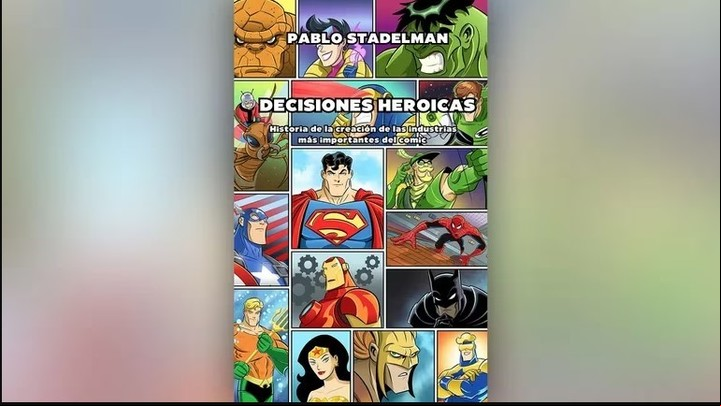 Decisiones Heroicas, el último libro de Stadelman, trata sobre el posicionamiento de DC y Marvel entre 1960 y 1970.