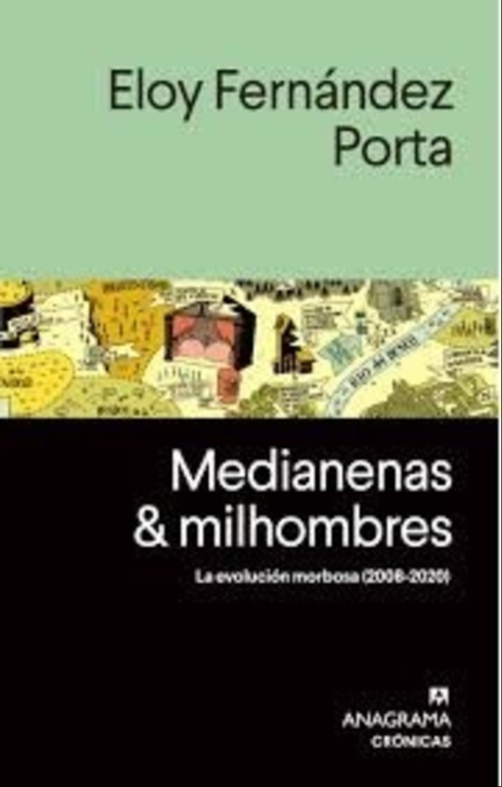 Medianenas & milhombres, de Eloy Fernández Porta (Anagrama). Foto: gentileza editorial.