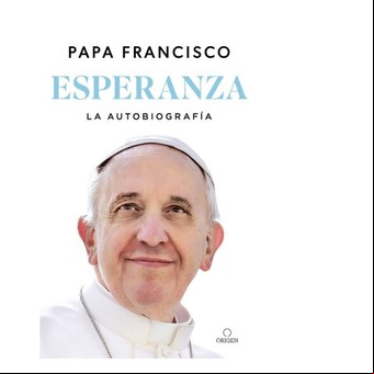 "Soy un pecador": Las confesiones del papa Francisco en su autobiografía "Esperanza"