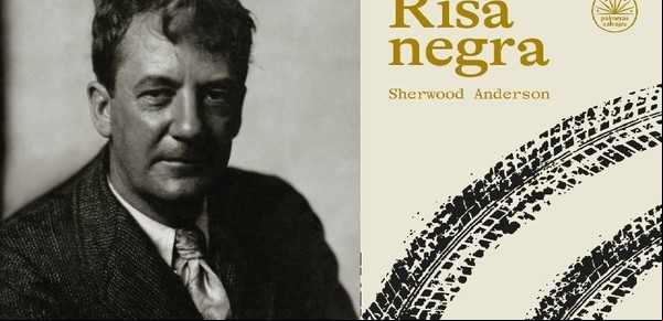 “Risa Negra” de Sherwood Anderson: El lamento de una era perdida