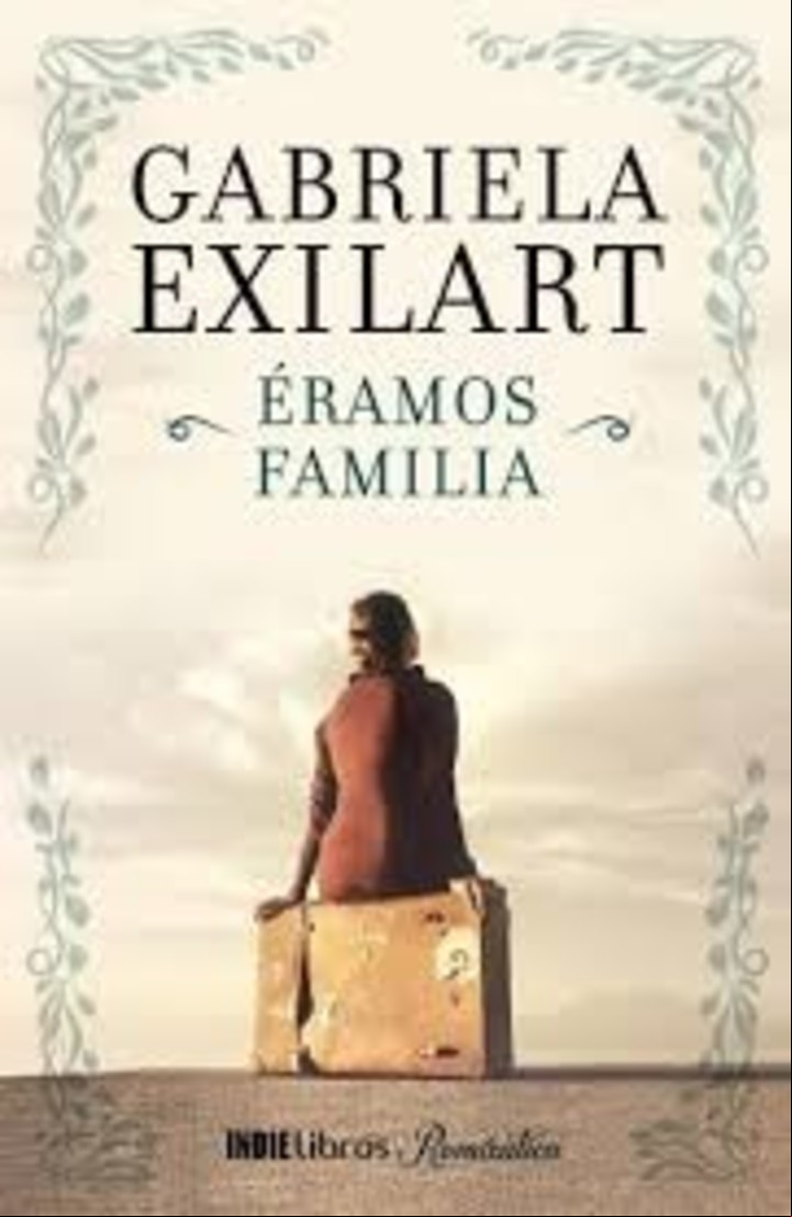 Éramos familia, escrito por Gabriela Exilart. Editorial Bajalibros.