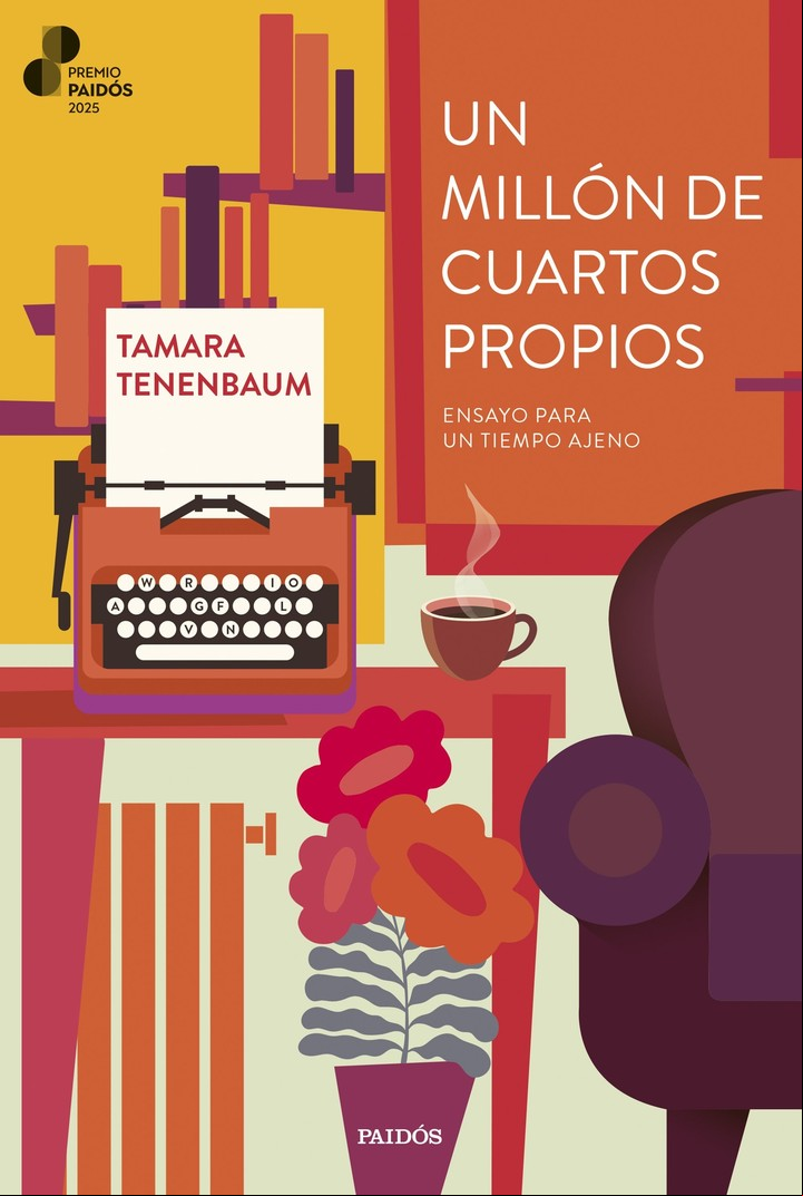Un millón de cuartos propios
Tamara Tenenbaum
Editorial Paidós